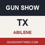 Abilene Texas Gun Show
