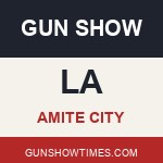 Amite City Louisiana Gun Show