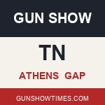 Athens Tennessee Gun Show GAP