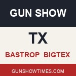 Bastrop Texas Gun Show BIGTEX