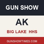Big Lake Alaska Gun Show HHS