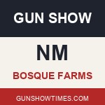 Bosque Farms New Mexico Gun Show