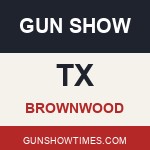 Brownwood Texas Gun Show