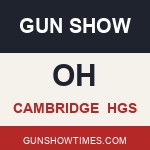 Cambridge Ohio Gun Show HGS