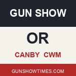 Canby Oregon Gun Show CWM