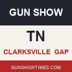 Clarksville Tennessee Gun Show GAP