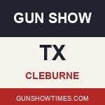 Cleburne Texas Gun Show