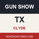 Clyde Texas Gun Show