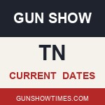 Current Tennessee Gun Show Dates