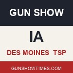 Des Moines Iowa Gun Show TSP