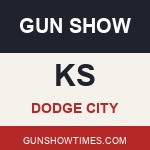 Dodge City Kansas Gun Show