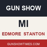 Edmore Michigan Gun Show stanton