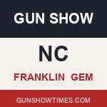 Franklin North Carolina Gun Show Gem