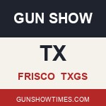 Frisco Texas Gun Show TXGS