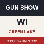 Green Lake Wisconsin Gun Show