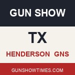 Henderson Texas Gun Show GnS