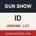 Jerome Idaho Gun Show LCT