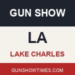 Lake Charles Louisiana Gun Show
