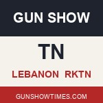 Lebanon Tennessee Gun Show RKTN