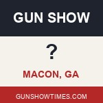 Macon, GA Gun Show