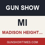 Madison Heights Michigan Gun Show maac