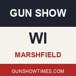 Marshfield Wisconsin Gun Show