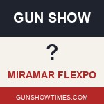 Miramar Gun Show FLEXPO