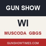 Muscoda Wisconsin Gun Show GBGS