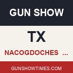 Nacogdoches Texas Gun Show GnS