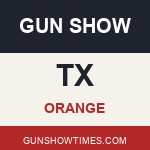 Orange Texas Gun Show
