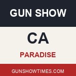 Paradise California Gun Show