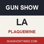 Plaquemine Louisiana Gun Show