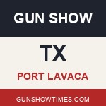 Port Lavaca Texas Gun Show