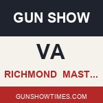 Richmond Virginia Gun Show MASTERS