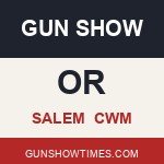Salem Oregon Gun Show CWM