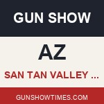 San Tan Valley Arizona Gun Show AZGS