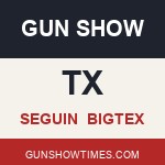 Seguin Texas Gun Show BIGTEX