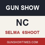 Selma North Carolina Gun Show 6shoot