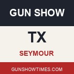 Seymour Texas Gun Show