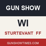 Sturtevant Wisconsin Gun Show FF