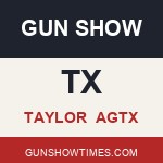Taylor Texas Gun Show agtx