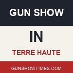 Terre Haute Indiana Gun Show