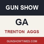 Trenton Georgia Gun Show AGGS