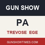 Trevose Pennsylvania Gun Show ege