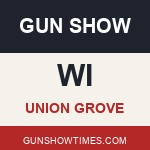 Union Grove Wisconsin Gun Show