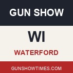 Waterford Wisconsin Gun Show
