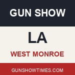 West Monroe Louisiana Gun Show