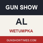 Wetumpka Alabama Gun Show