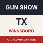 Winnsboro Texas Gun Show