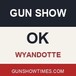 Wyandotte Oklahoma Gun Show